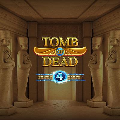 Tomb Of Dead Power 4 Slots betsul